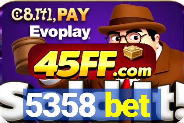 5358 bet